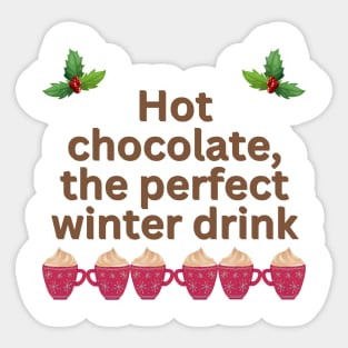 Hot chocolate the perfect winter drink Sticker